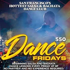 salsa and bachata at dance fridays - space 550