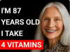 The 4 Vitamins This 87-Year-Old Woman Takes to Stay Aging (And You Can Too)